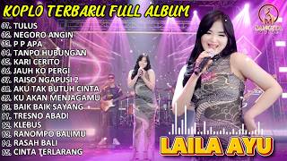 TULUS_LAILA AYU FULL ALBUM TERBARU_DANGDUT KOPLO VIRAL TIKTOK_KOPLO DANGDUT