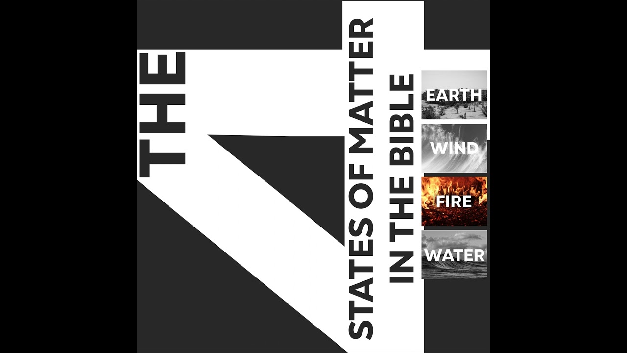 The Four States of Matter in the Bible