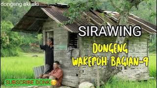DONGENG SUNDA Sirawing Bagian 9 adu jajaten jeng subala sujali