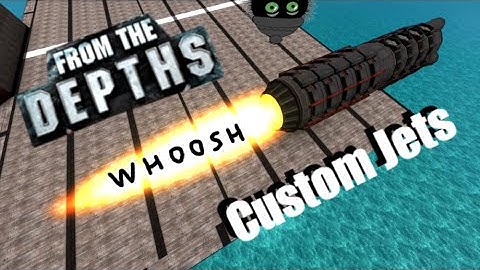 Custom Jet Basics! 🚀 From the Depths, Quick Guide