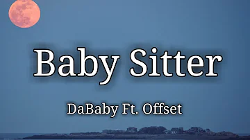 DaBaby - Baby Sitter Ft. Offset (Lyrics)