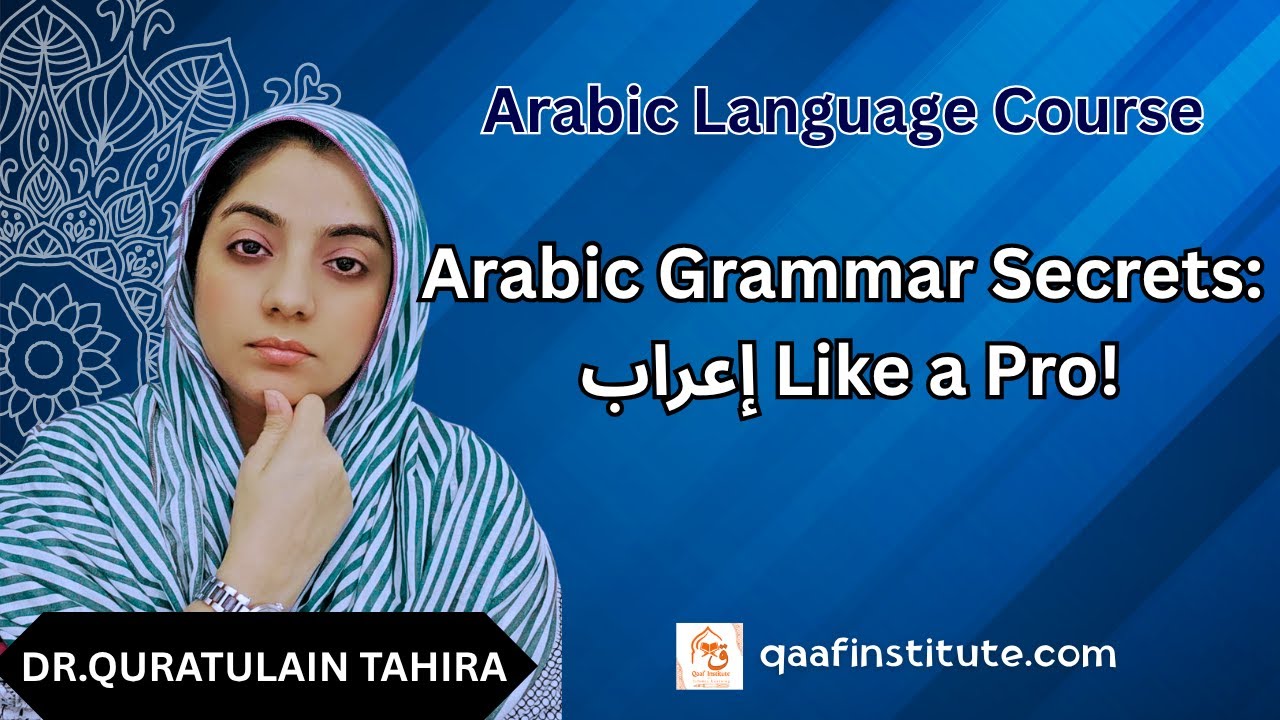 إعراب الأسماء بالحركة والحرف: Master Arabic Grammar: I‘rāb of Nouns(Harakah & Harf Explained!)