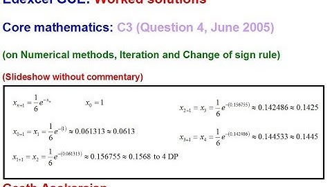 Past AS/A-Level Maths C3 Edexcel June 2005 Question 4 (on Numerical methods, Iterative methods)