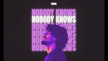 IMRAN - Nobody Knows (Official Audio)