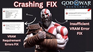 Fix God of War Ragnarok Crashing - FIX Insufficient VRAM Error - FIX VRAM Requirement Errors