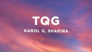 KAROL G, Shakira - TQG (Letra\/Lyrics)