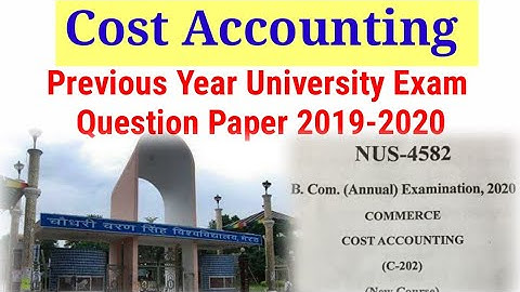 B.COM Cost Accounting Question Paper as per New syllabus 2019-2020 | University Exam | #C.C.S.U