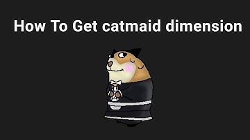 Roblox How To Get catmaid dimension In Find The Chomiks But Bad