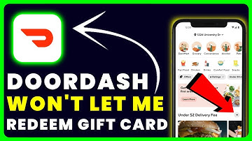 Doordash Won’t Let Me Redeem Gift Card: How to Fix Doordash Won’t Let Me Redeem Gift Card
