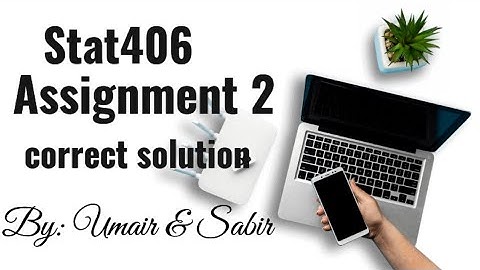 Stat406 assignment 2 solution 2023  || sta406 assignment 2 correct solution 2023 || #sta406 #sol