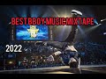 Best Bboy Dope Music Mixtape 2022 | Training | Bboy Music 2022 💯💥