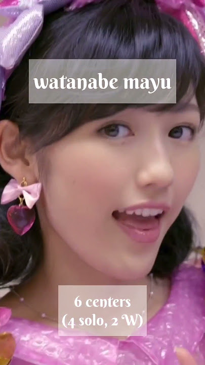 akb48 members who have been center the most