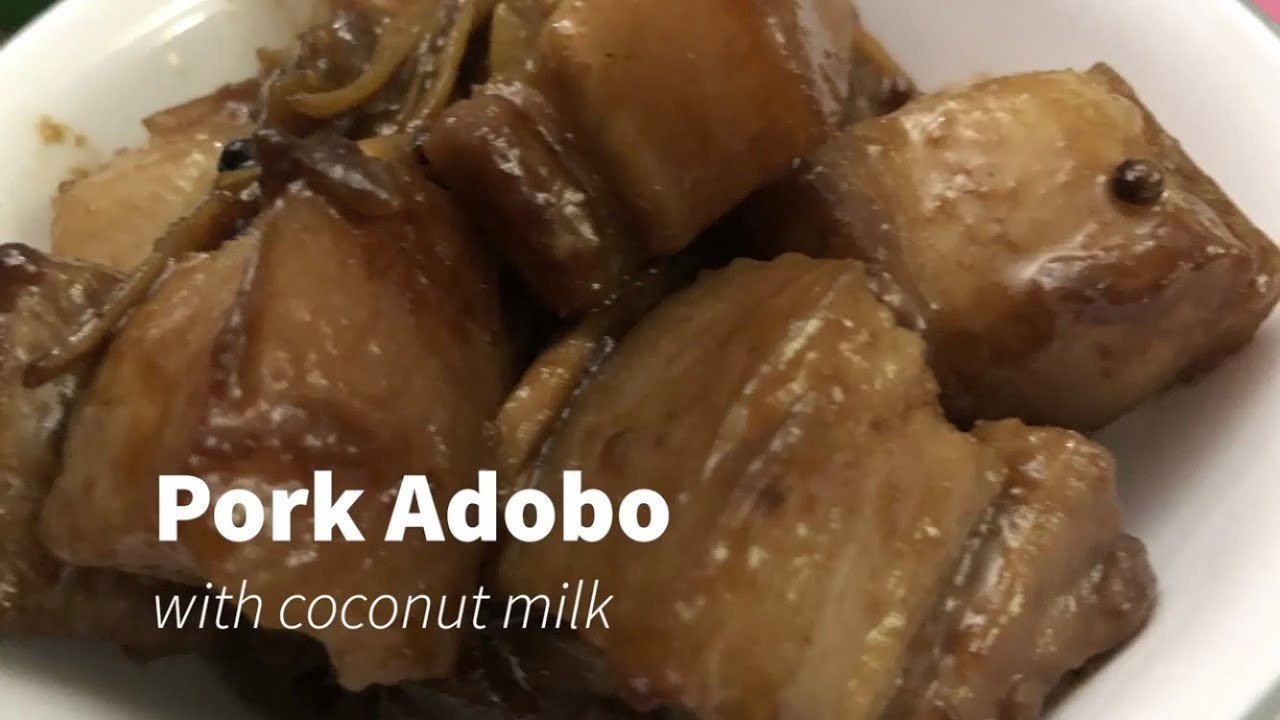 Pork Adobo With Coconut Milk YouTube