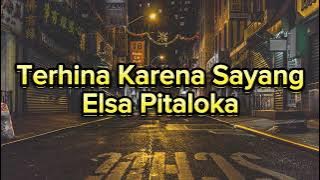 Terhina Karena Sayang - Elsa Pitaloka (Video Lirik).