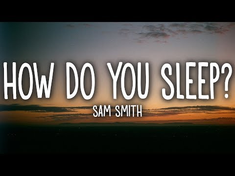 Sam Smith - How Do You Sleep? (Lyrics)