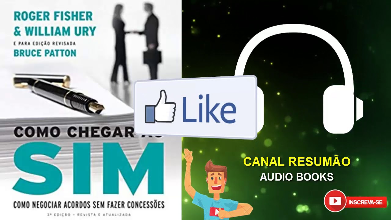 Como Chegar Ao Sim Resumo - COMO CHEGAR AO SIM - RESUMO DO LIVRO EM AUDIOBOOK - Bruce Patton