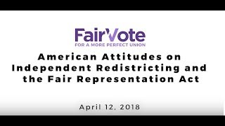 American Attitudes on Independent Redistricting and the Fair Representation Act