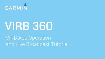 Tutorial - VIRB 360: VIRB App Operation and Live Broadcast Tutorial