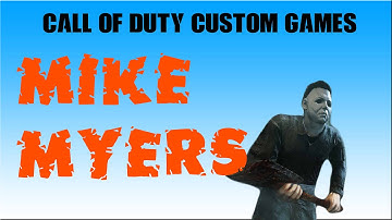 Mike Myers Custom Games Funny Moments! (Black Ops 2)
