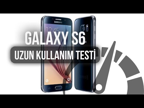 Samsung Galaxy S6 - Uzun Kullanım Testi