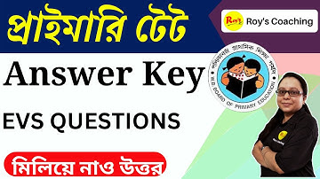 Primary TET 2022 EVS Answer Key || WB Primary TET Answer Key || Roy
