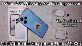Redmi 12 5G Unboxing And First Impressions | Best Budget 5G Phone | Affordable phone Under 11,000