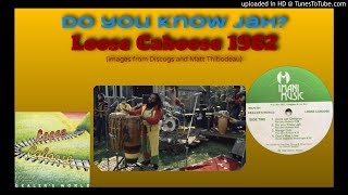 Loose Caboose - DO YOU KNOW JAH?