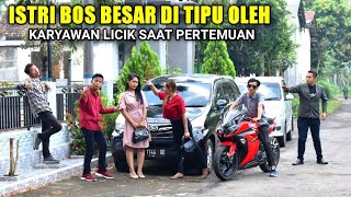 CALON ISTRI BOS MUDA DI TIPU OLEH KARYAWAN LICIK SAAT PERTEMUAN NAMUN SETELAH TAHU MEREKA SEMUA SYOK