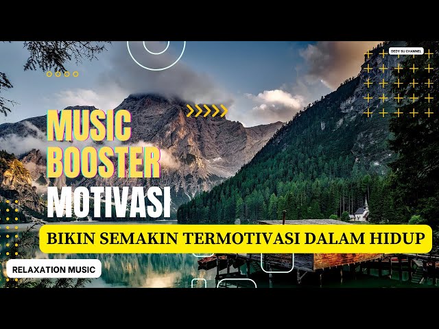 MUSIK MOTIVASI INSTRUMEN Booster | Semangat Kerja | Relaksasi | Top Music Motivation Sukses class=