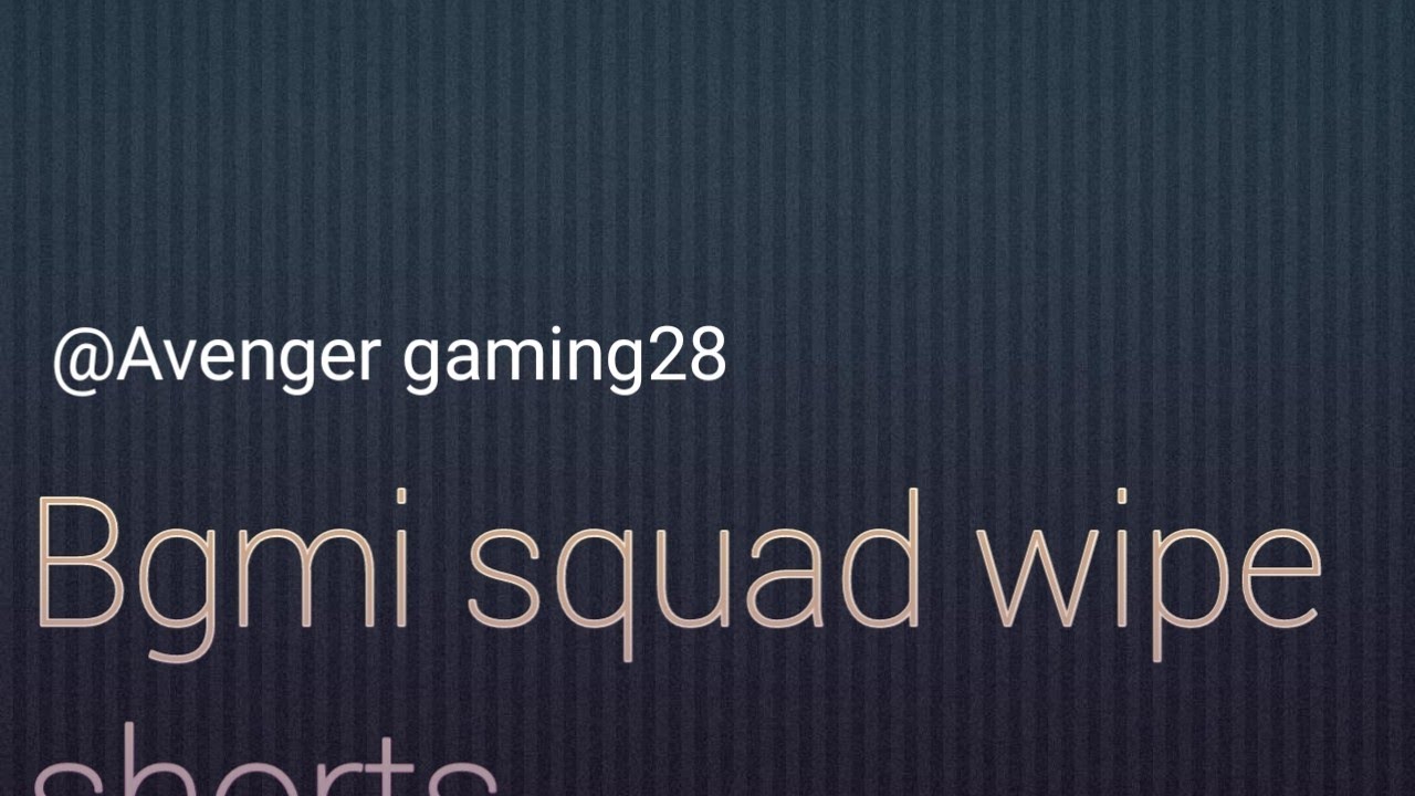 Bgmi squad wipe||Bgmi squad wipe shorts @AvengerGaming28 - YouTube