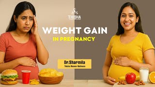 Weight Gain in Pregnancy | Healthy Tips by Dr. Sharmila | Thisha Women Wellness