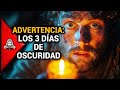 Los 3 Días De Oscuridad - ALERTA, La Profecía Se Aproxima | historias de terror