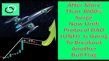 After More Than 3000% Surge Now Unifi Protocol DAO (UNFI) Is Going To Breakout Another Bull Flag