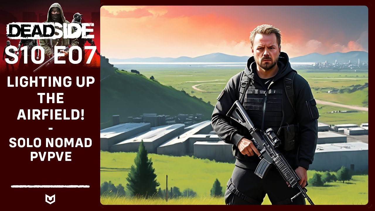 DEADSIDE Solo PvPvE: Tearing UP the Airfield... Sorta...  | S10E07