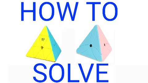 How to solve a pyraminx and maple leaf pyramid