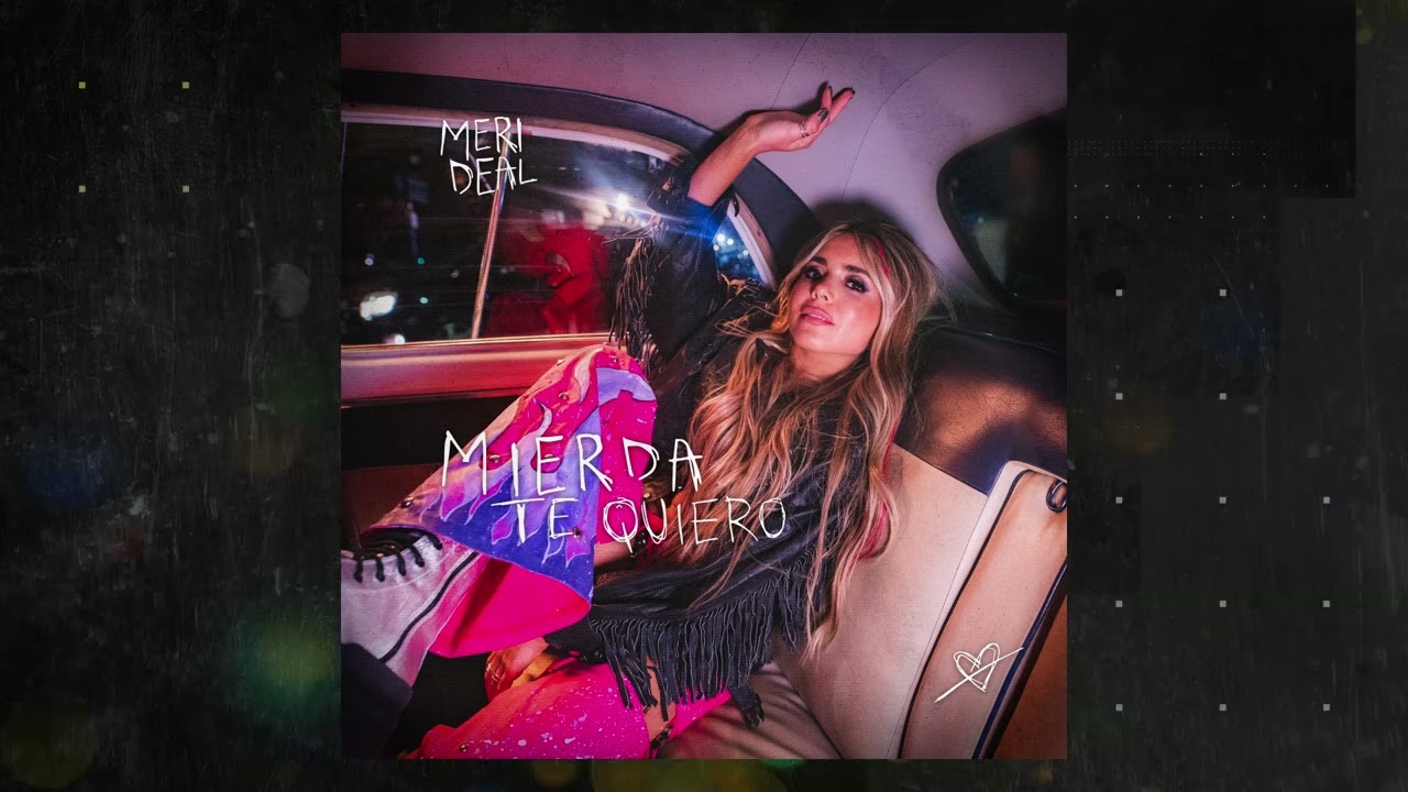 Meri Deal - Mierda Te Quiero (Cover Audio)