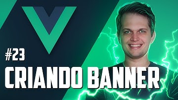 Curso de Vue 3: #23 - Criando banner da aplicação