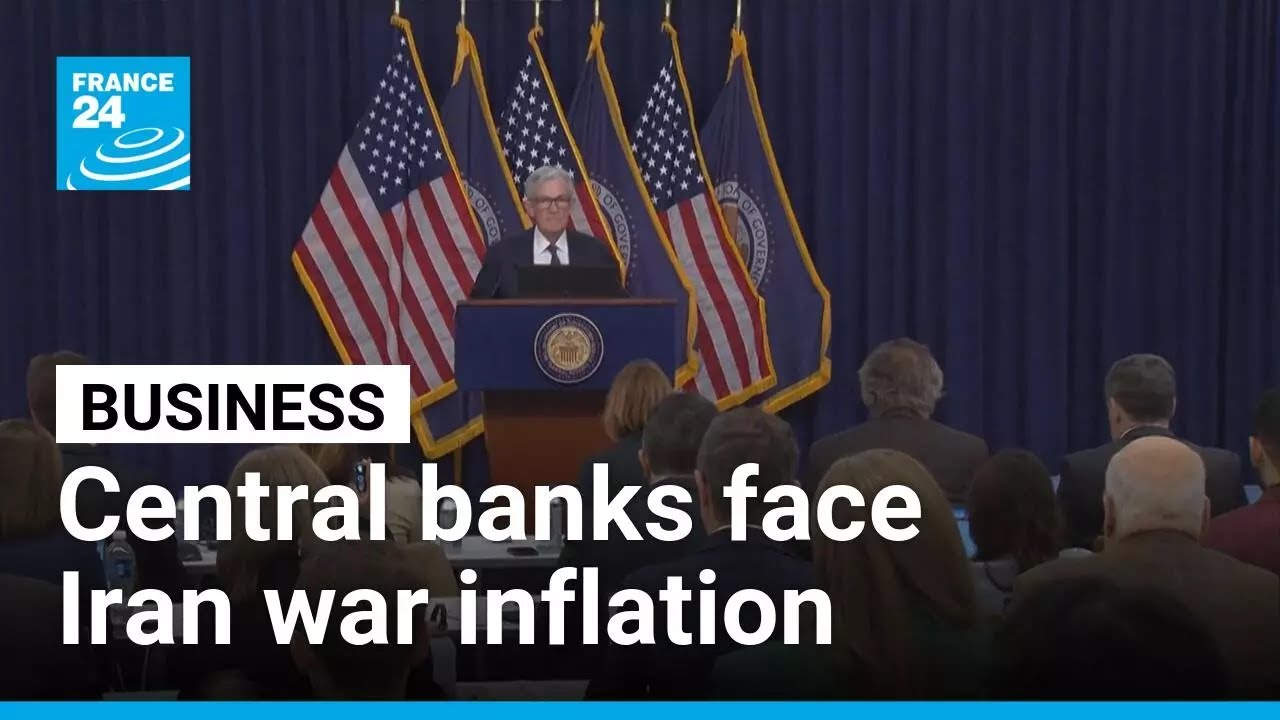 Central banks confront spectre of inflation as Iran war escalates • FRANCE 24 English