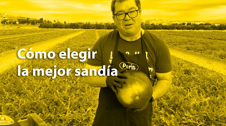 Cómo elegir la mejor sandía