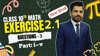 Class 10 Math Chapter 2 Exercise 2.1 Question 3 i to v Solved | New Book 2026 