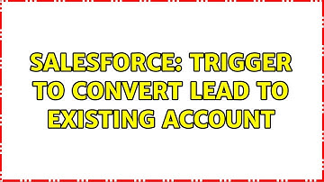 Salesforce: Trigger to convert lead to existing Account