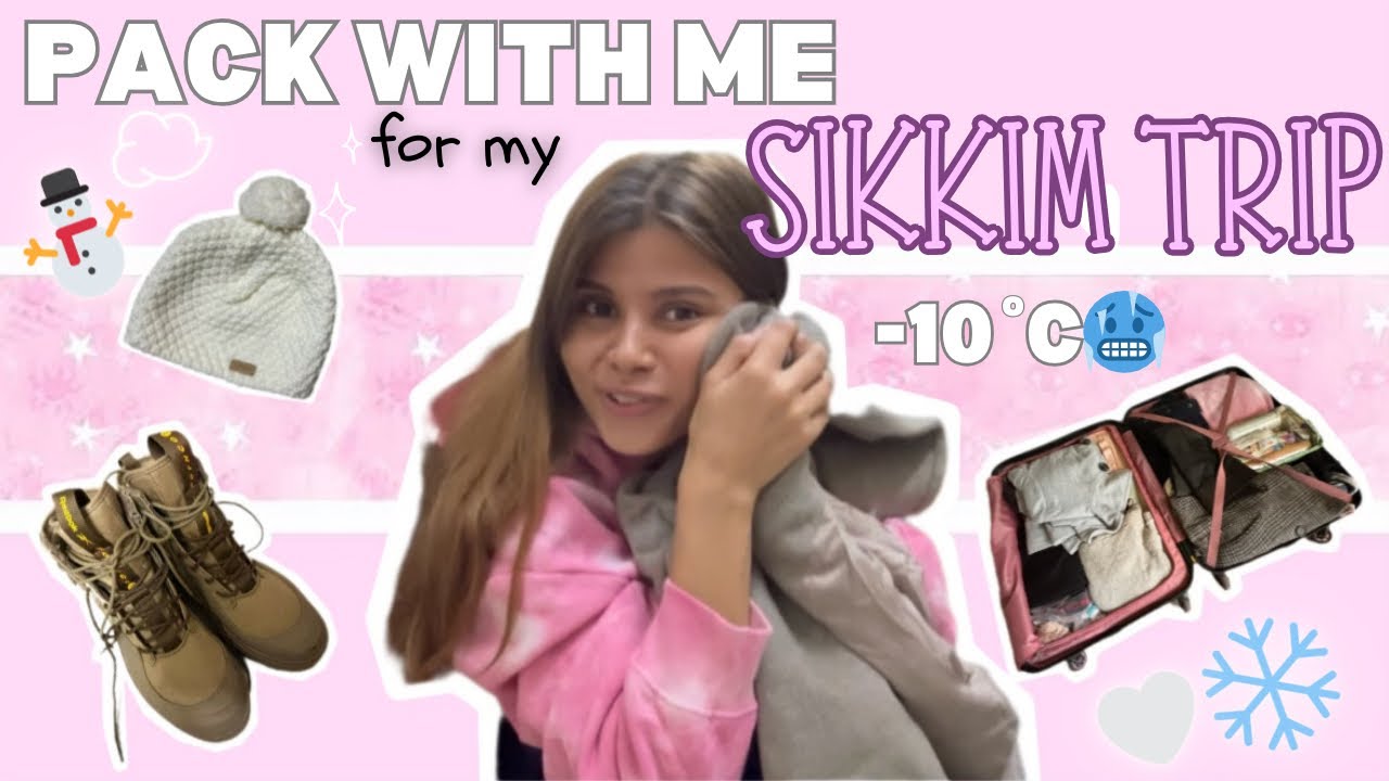 Pack with me for my SIKKIM trip |  Winter Travel Packing ⛄️❄️🤍 