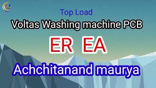 Full Voltas Top Load Washing Machine pcp repaire || EA Error || ER Error News