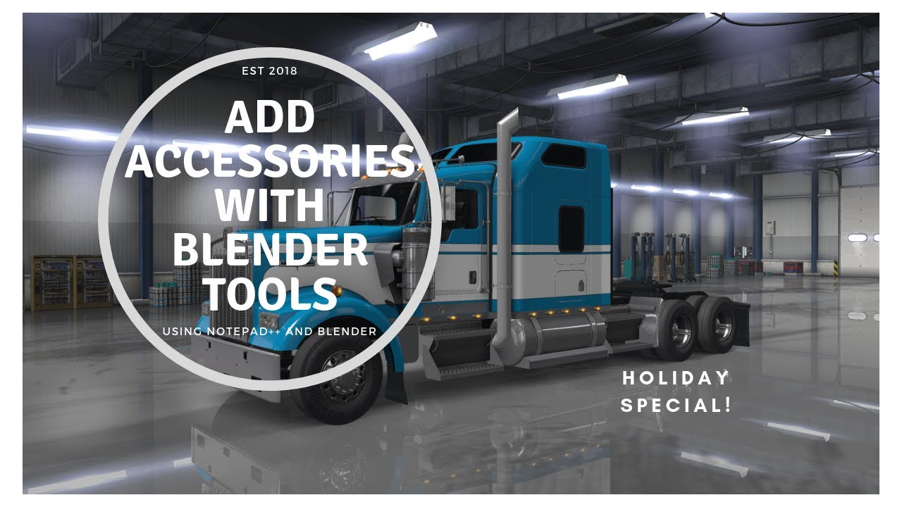 Blendertools [ATS] How To Add Accessories to An Existing Truck Mod ...