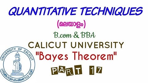 QUANTITATIVE TECHNIQUES FOR BUSINESS IN MALAYALAM BAYES THEOREM CALICUT UNIVERSITY PART 17