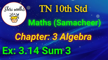 TN 10th Std (Samacheer) Maths Chapter: 3 Algebra Ex: 3.14 Sum 3