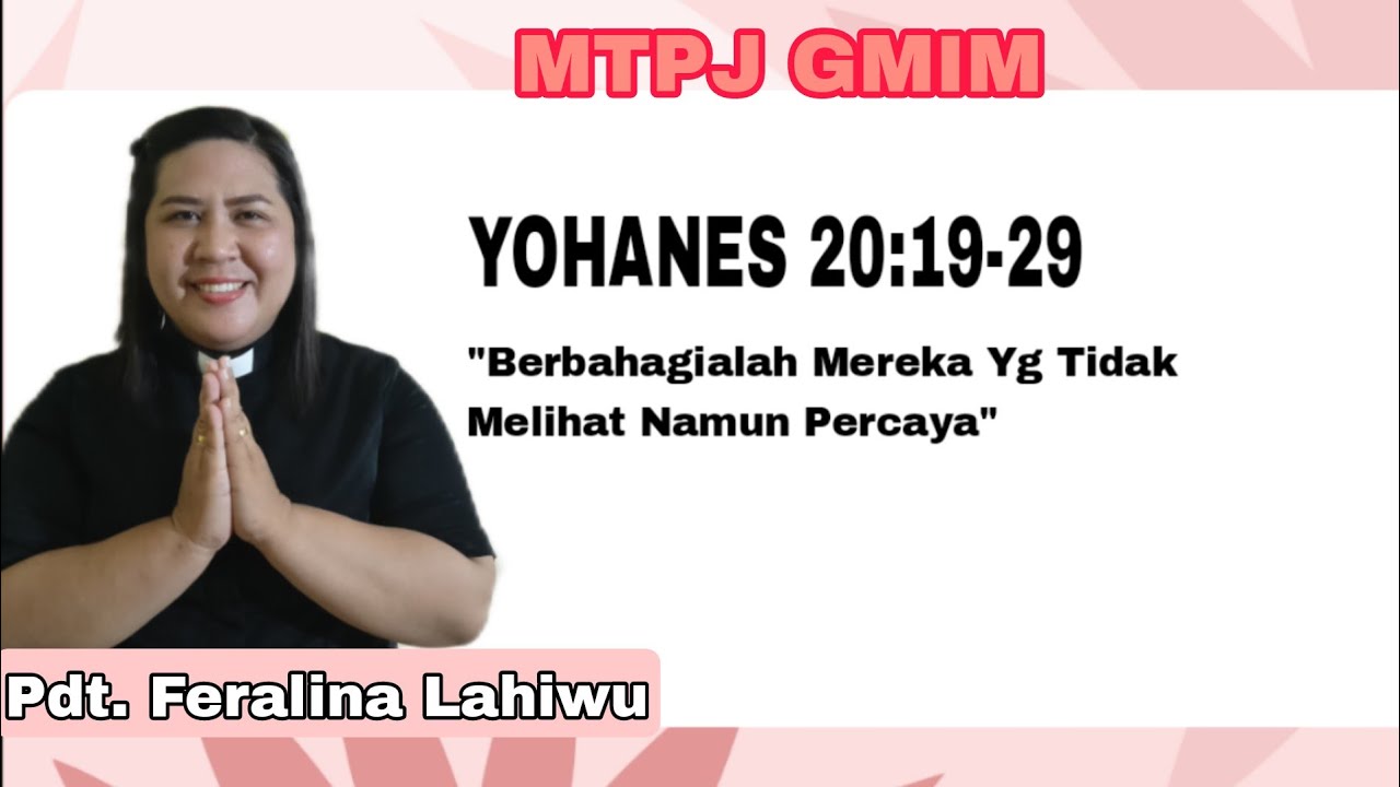 KHOTBAH Yohanes 20:19-29// Berbahagialah Mereka Yang Tidak Melihat Namun Percaya//MTPJ GMIM 23 ApriL