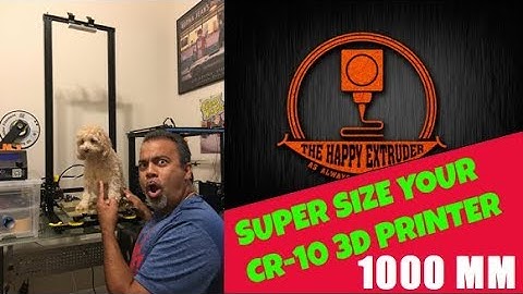 CR-10 From 400mm to1000 MM  SUPER SIZED !