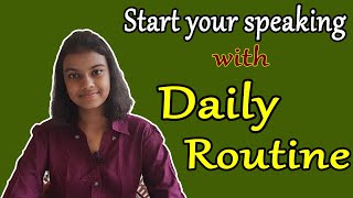 Start Your Speaking Practice with Daily Routine | Adrija Biswas