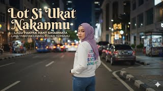 Lot Si Ukat Nakanmu - Lagu Pakpak Lawas Rany Simarmata - Cover Terbaru